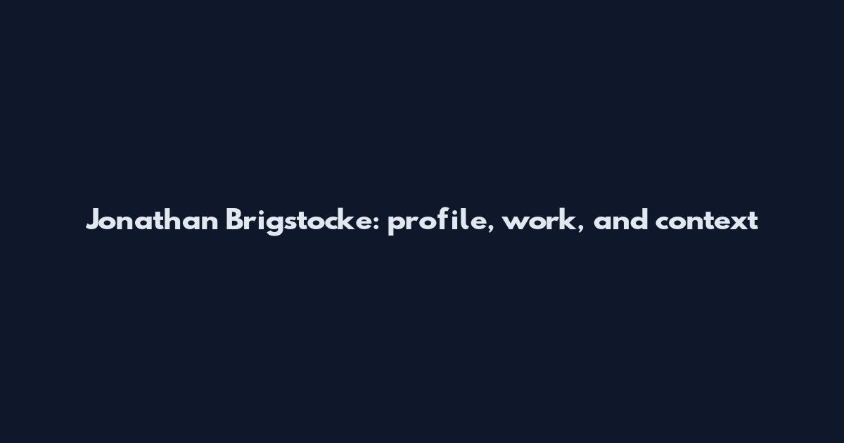 Jonathan Brigstocke: profile, work, and context