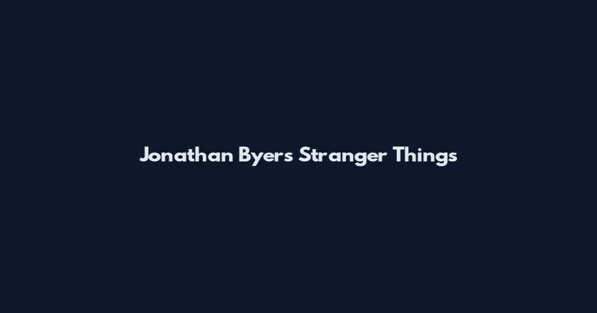 Jonathan Byers Stranger Things