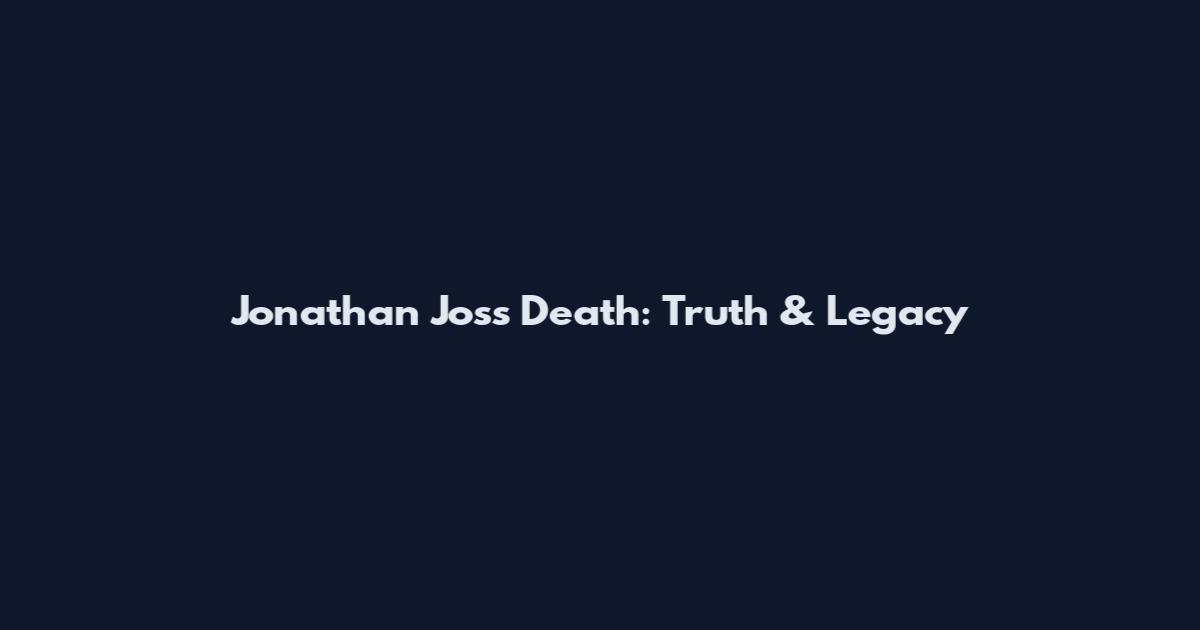 Jonathan Joss Death: Truth & Legacy