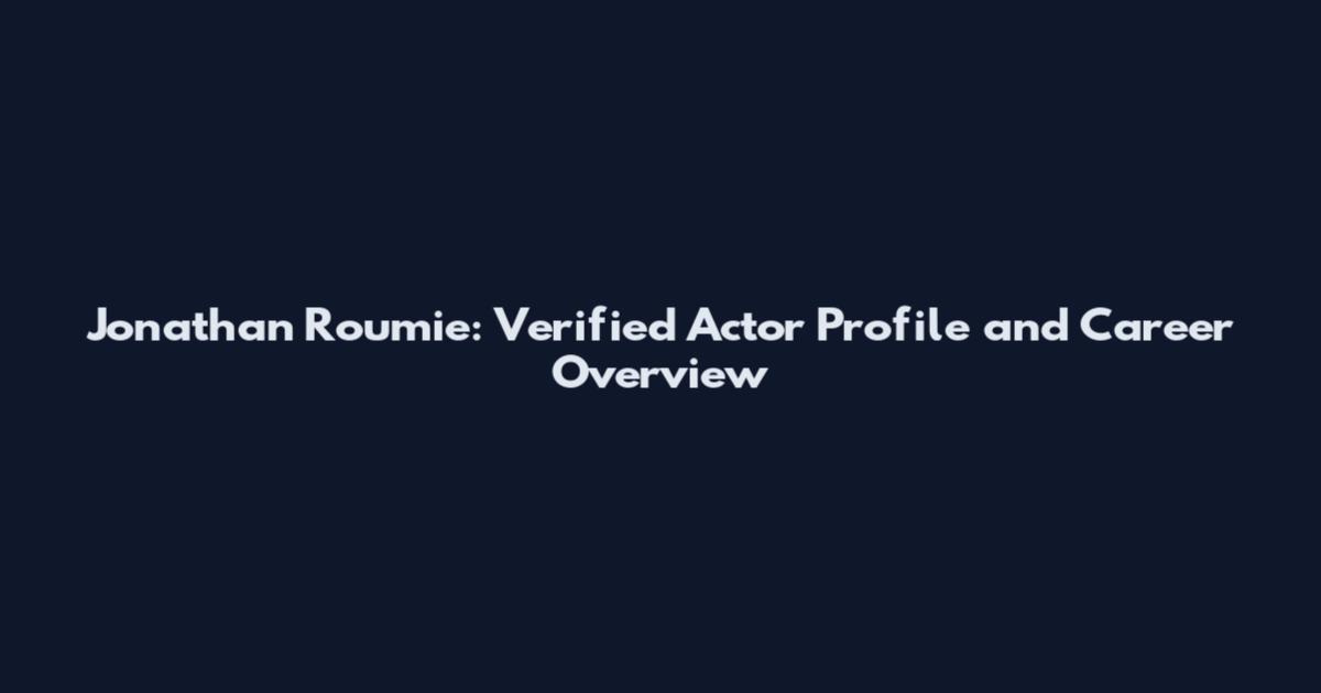 Jonathan Roumie: Verified Actor Profile and Career Overview