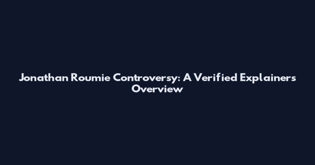 Jonathan Roumie Controversy: A Verified Explainers Overview