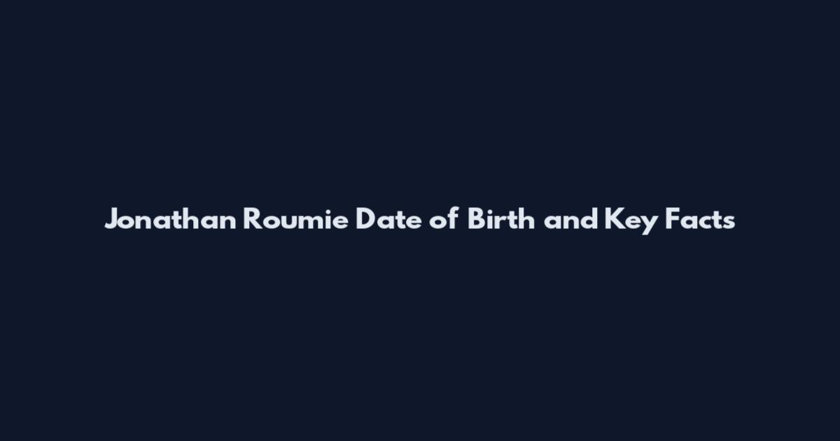 Jonathan Roumie Date of Birth and Key Facts