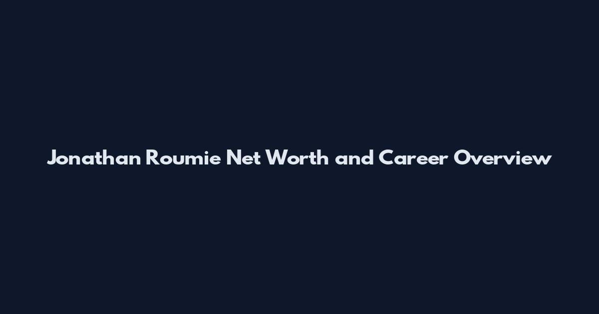 Jonathan Roumie Net Worth and Career Overview