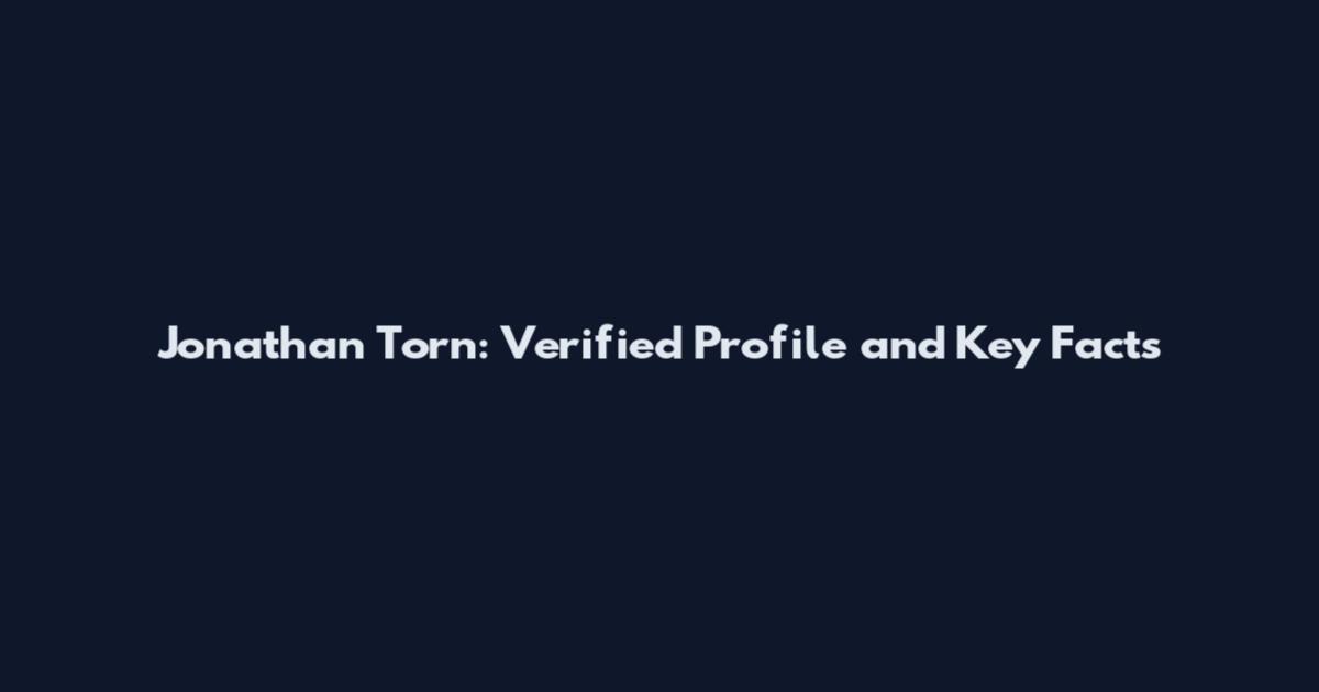 Jonathan Torn: Verified Profile and Key Facts