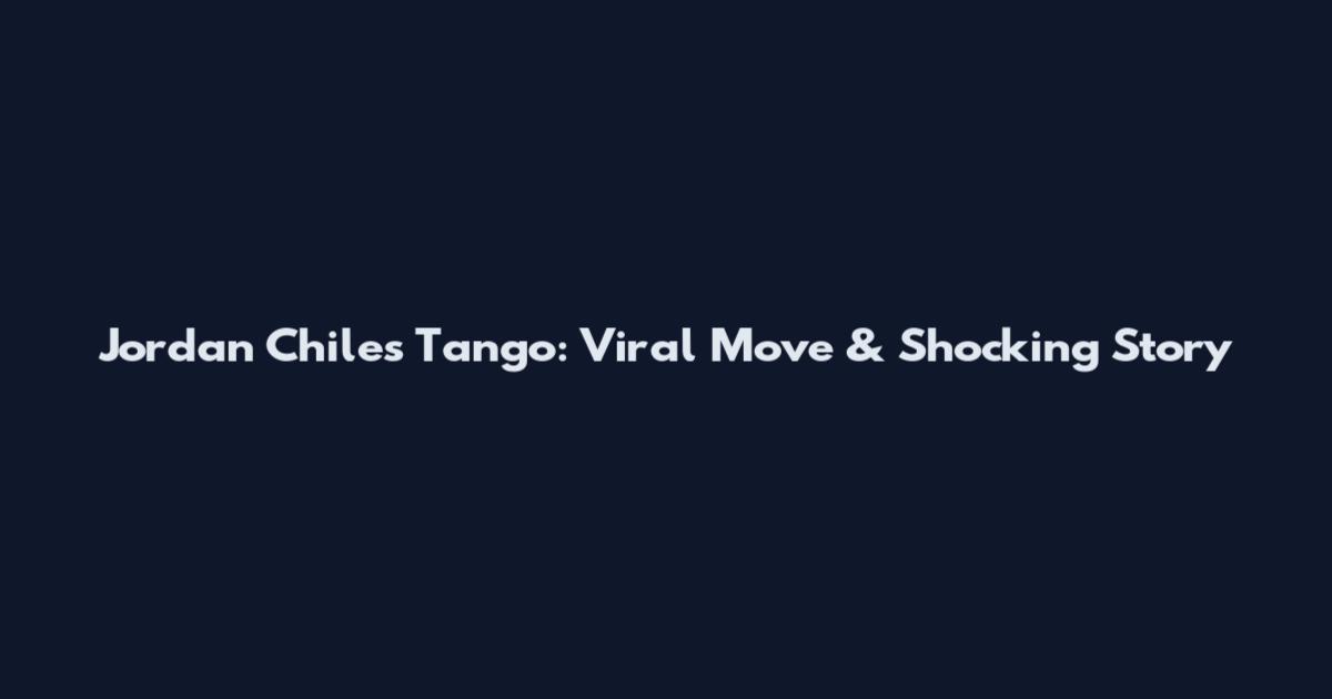 Jordan Chiles Tango: Viral Move & Shocking Story