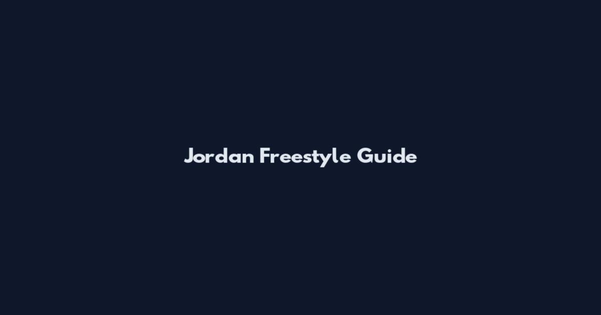 Jordan Freestyle Guide