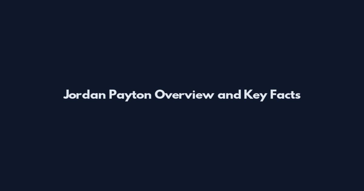 Jordan Payton Overview and Key Facts