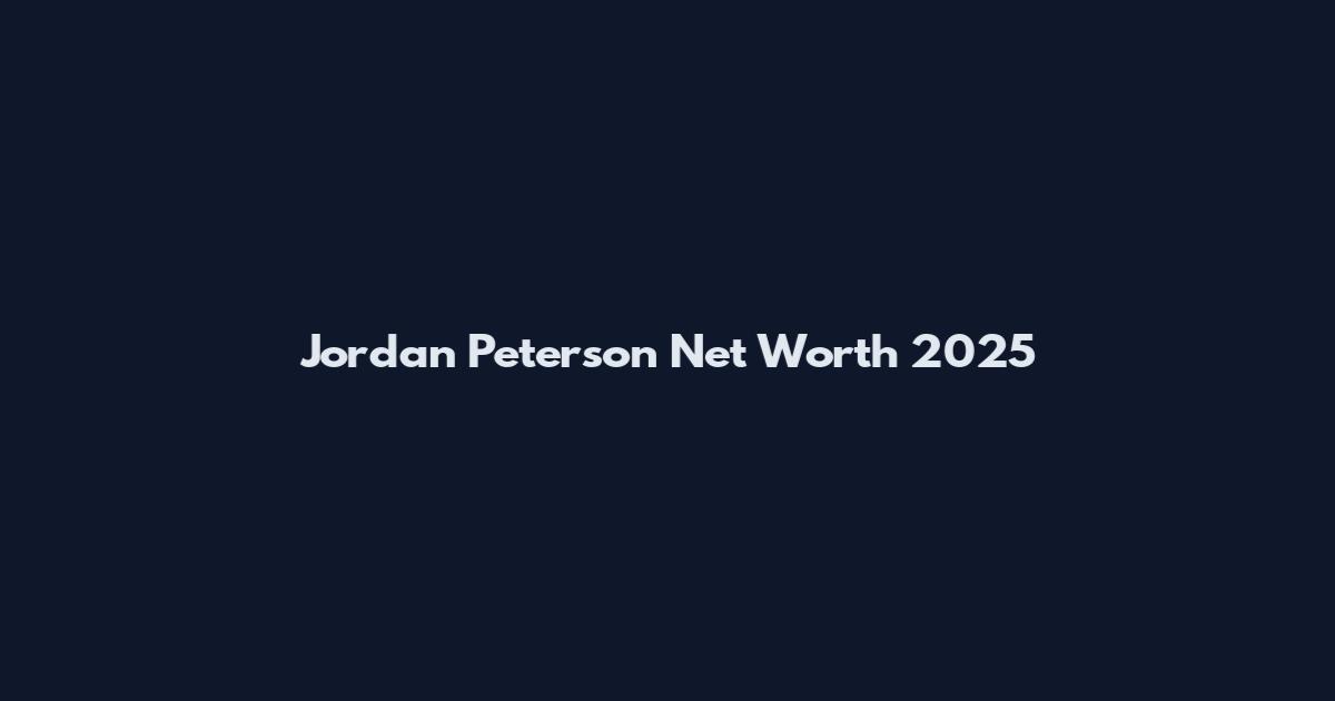 Jordan Peterson Net Worth 2025