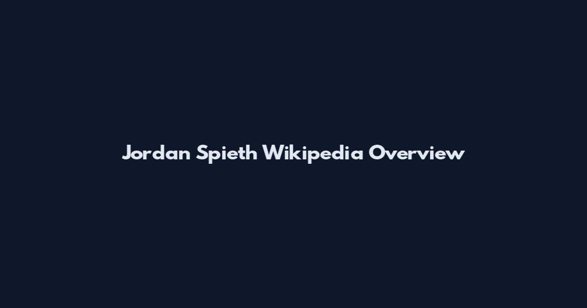 Jordan Spieth Wikipedia Overview