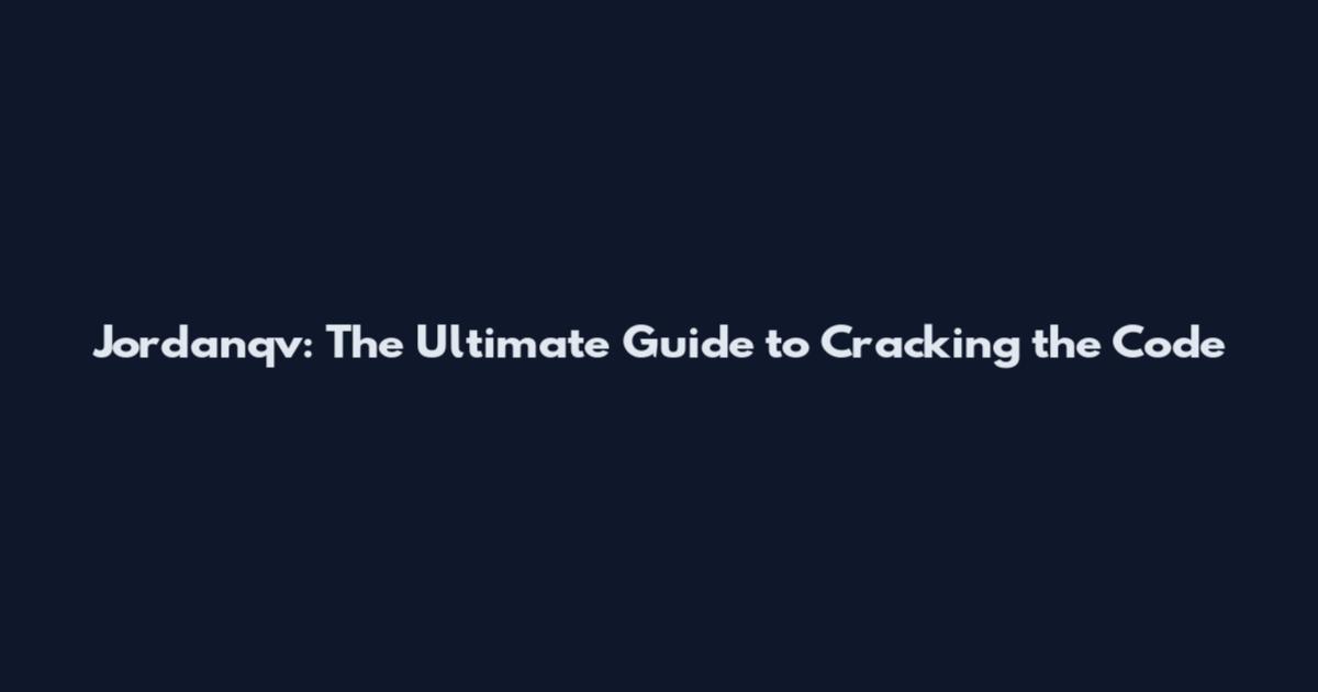 Jordanqv: The Ultimate Guide to Cracking the Code