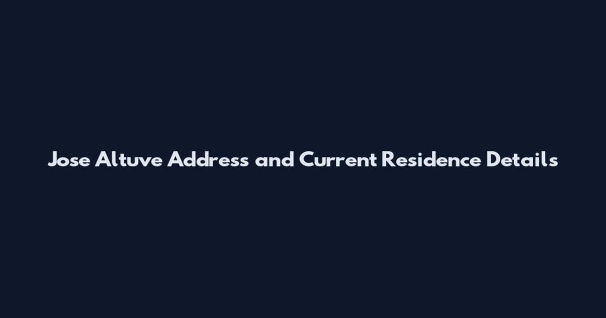Jose Altuve Address and Current Residence Details