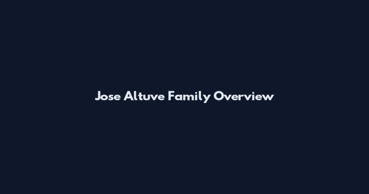 Jose Altuve Family Overview