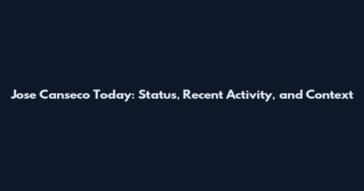 Jose Canseco Today: Status, Recent Activity, and Context