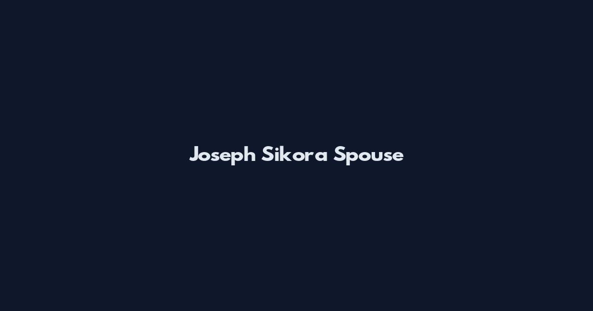Joseph Sikora Spouse