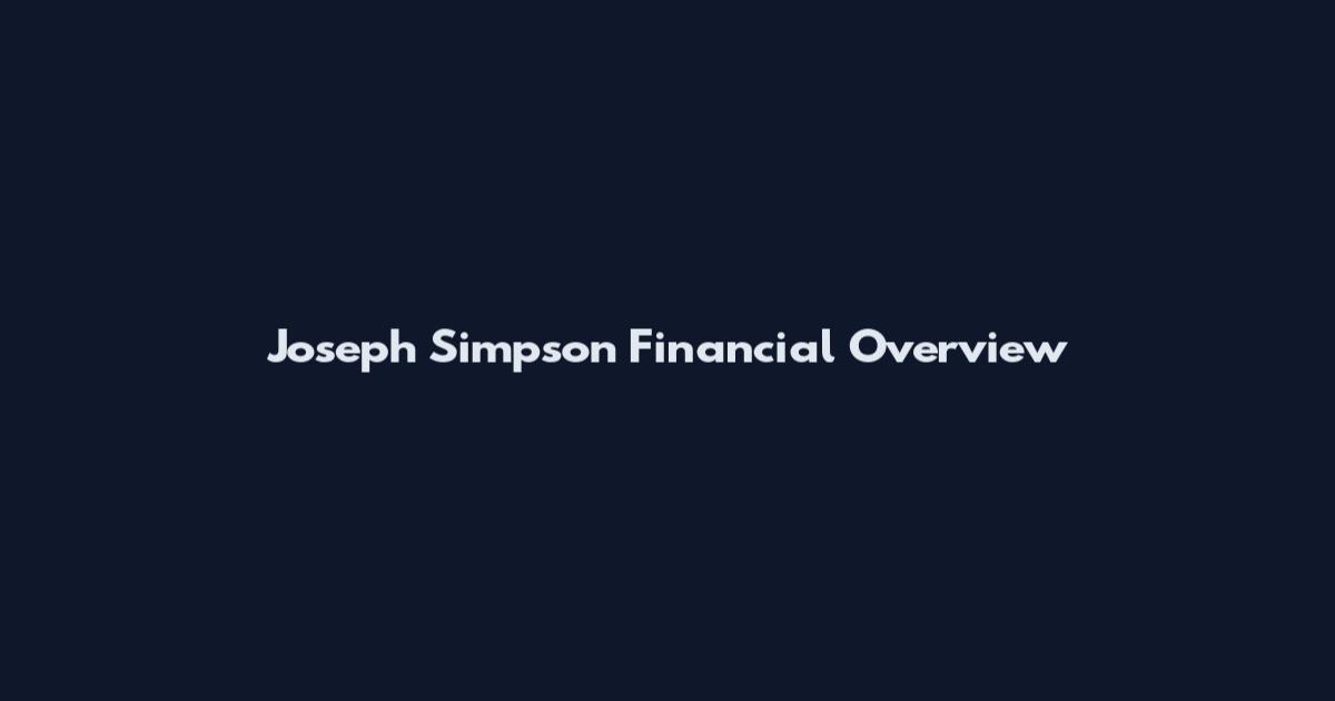 Joseph Simpson Financial Overview