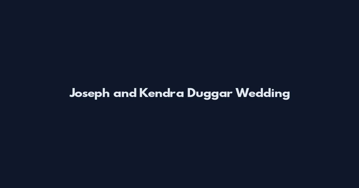 Joseph and Kendra Duggar Wedding