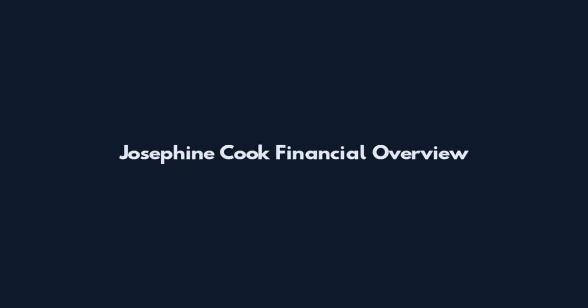 Josephine Cook Financial Overview