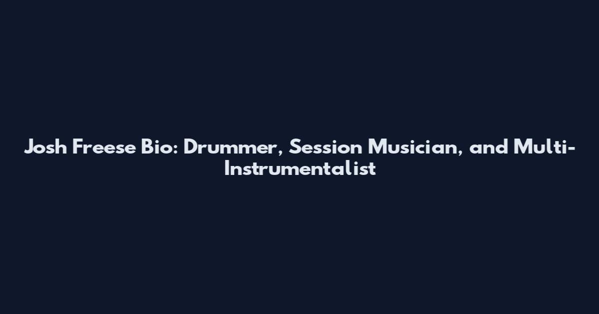Josh Freese Bio: Drummer, Session Musician, and Multi-Instrumentalist