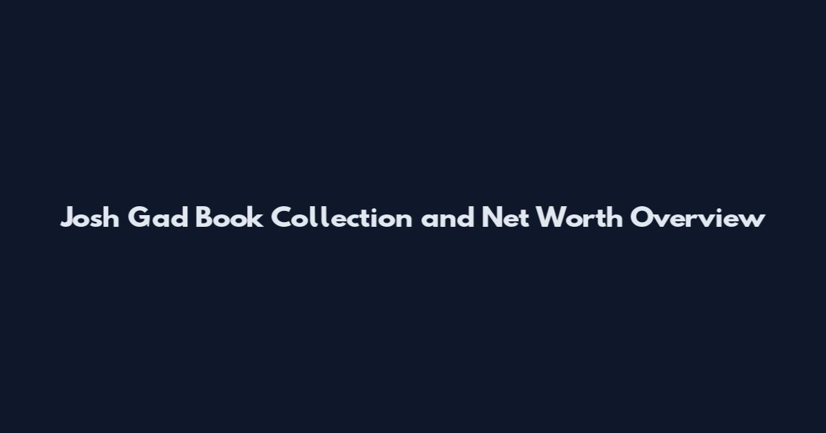 Josh Gad Book Collection and Net Worth Overview