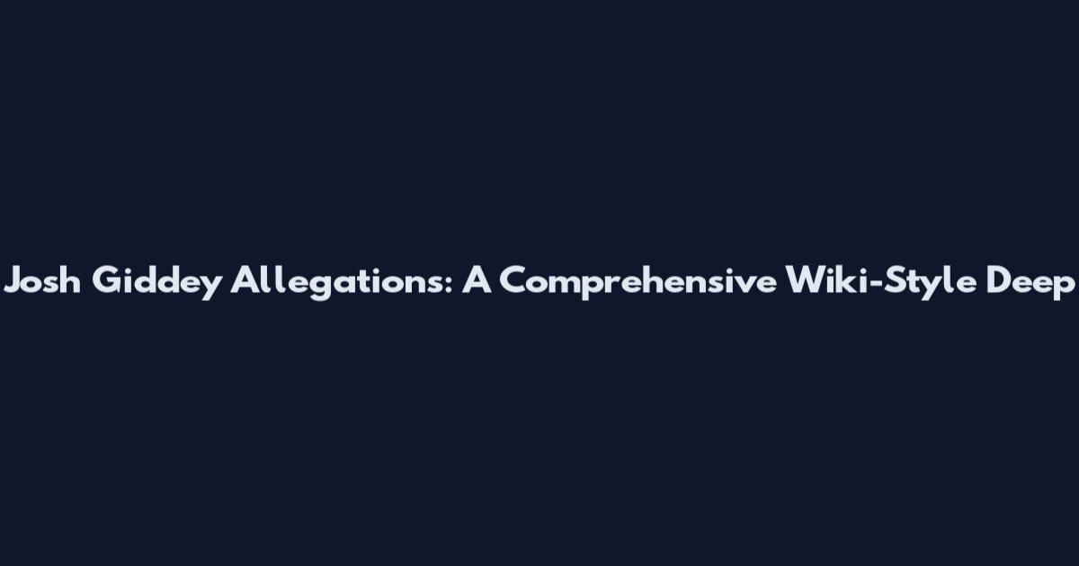 Josh Giddey Allegations: A Comprehensive Wiki-Style Deep