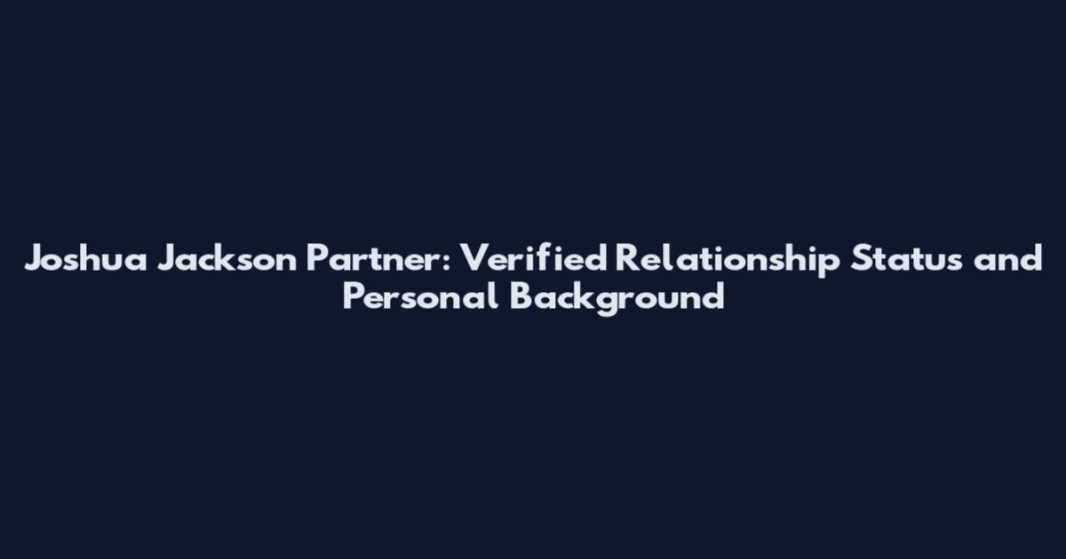 Joshua Jackson Partner: Verified Relationship Status and Personal Background