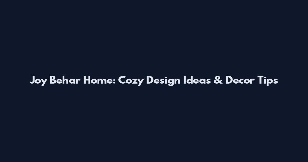Joy Behar Home: Cozy Design Ideas & Decor Tips