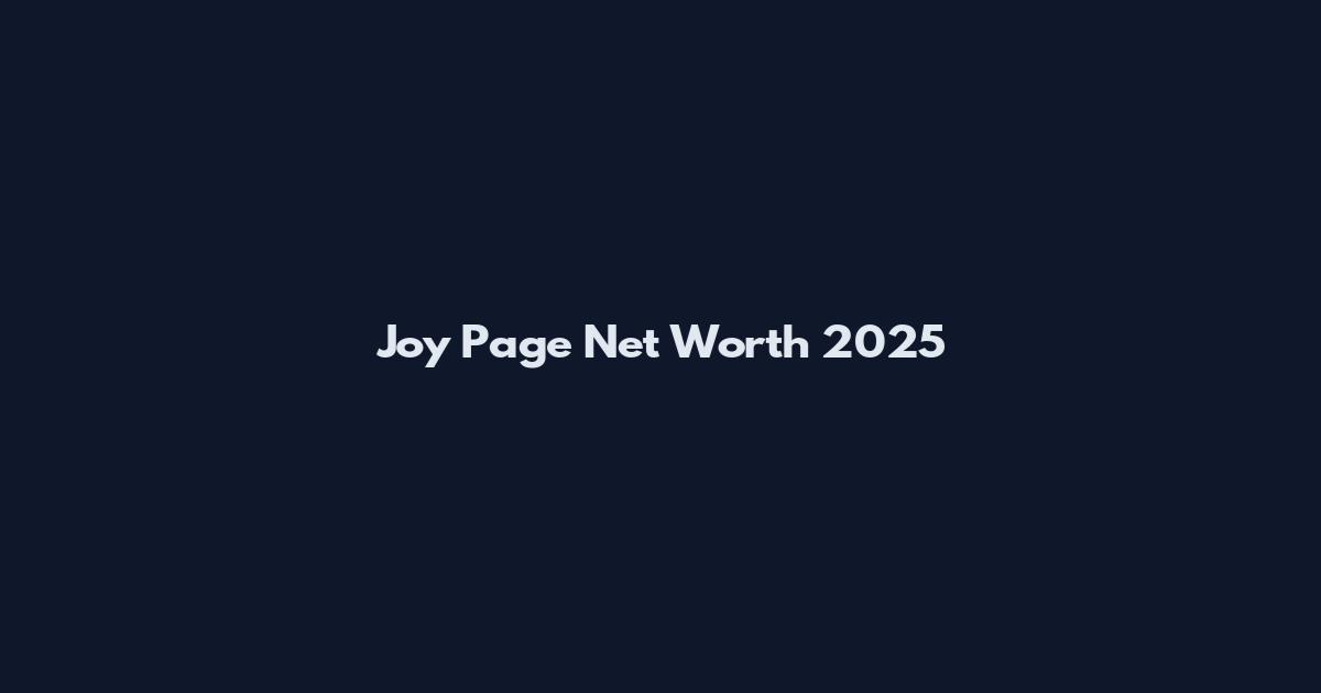 Joy Page Net Worth 2025