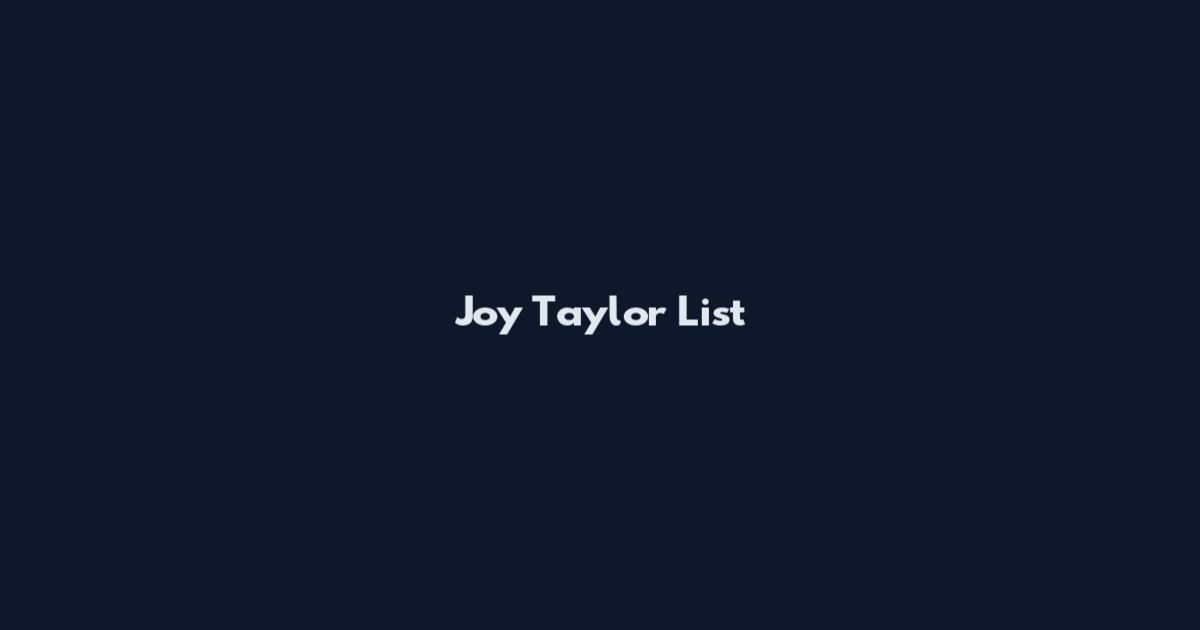 Joy Taylor List