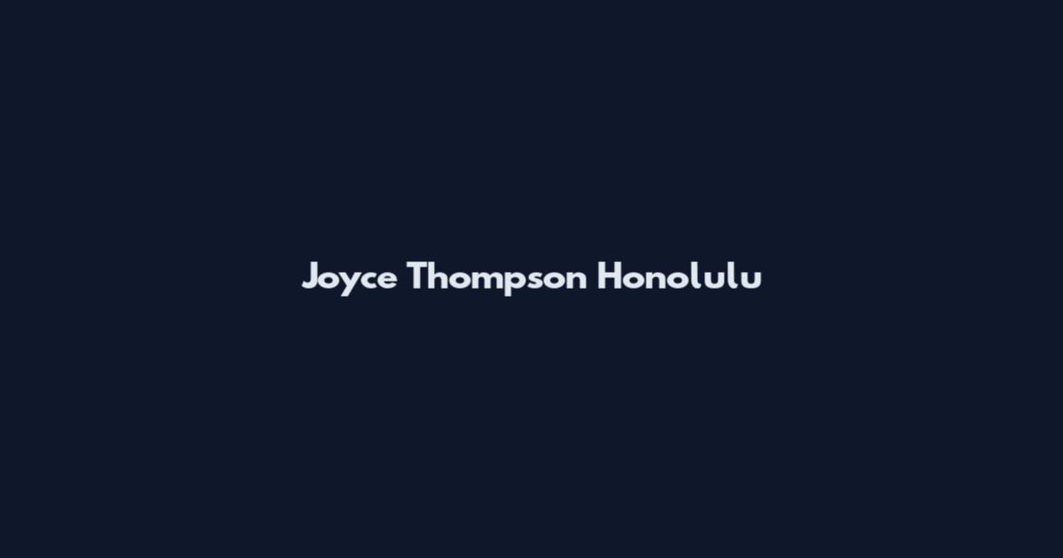 Joyce Thompson Honolulu