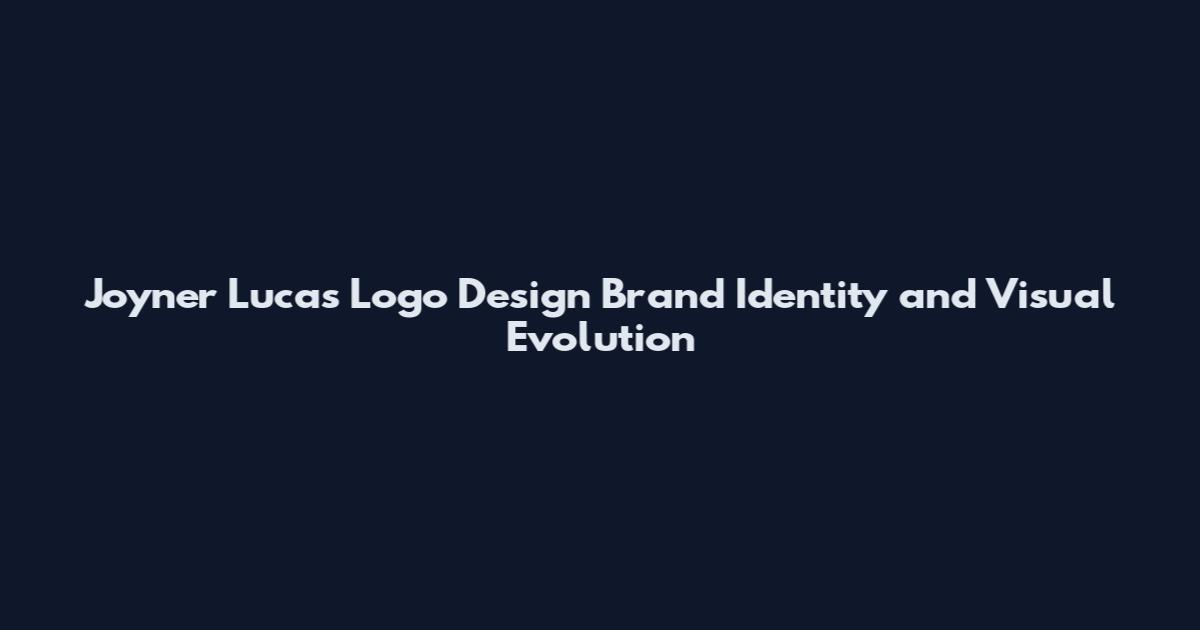 Joyner Lucas Logo Design Brand Identity and Visual Evolution