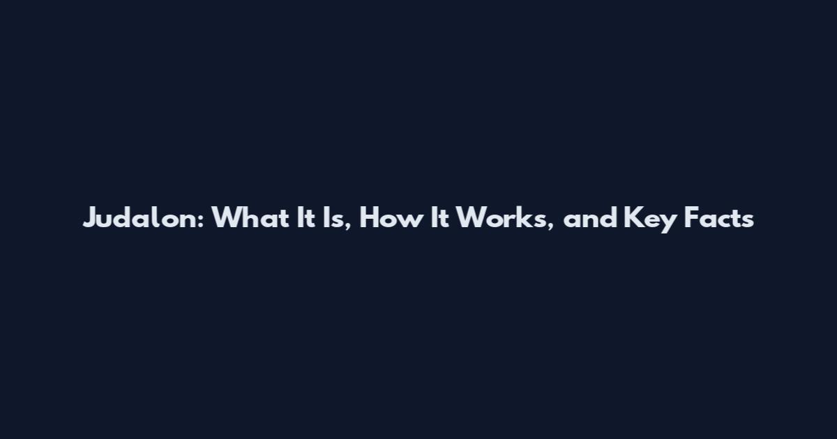 Judalon: What It Is, How It Works, and Key Facts