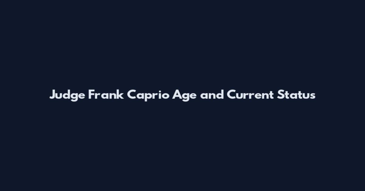 Judge Frank Caprio Age and Current Status