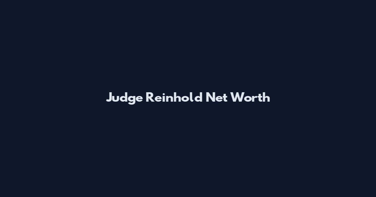 Judge Reinhold Net Worth