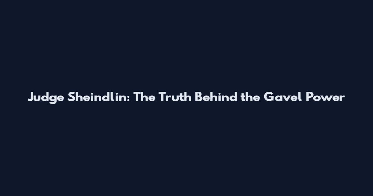 Judge Sheindlin: The Truth Behind the Gavel Power