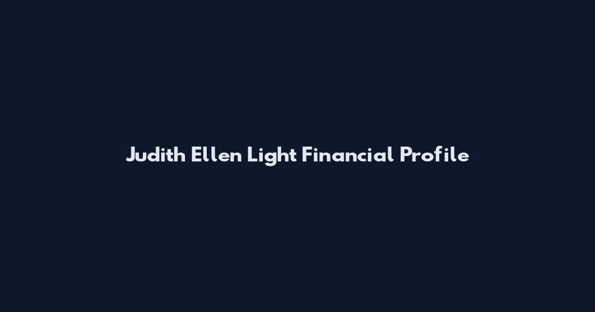 Judith Ellen Light Financial Profile