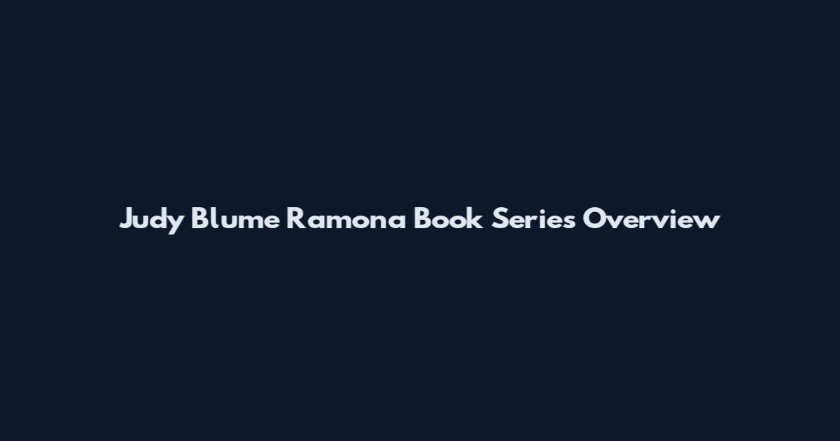 Judy Blume Ramona Book Series Overview
