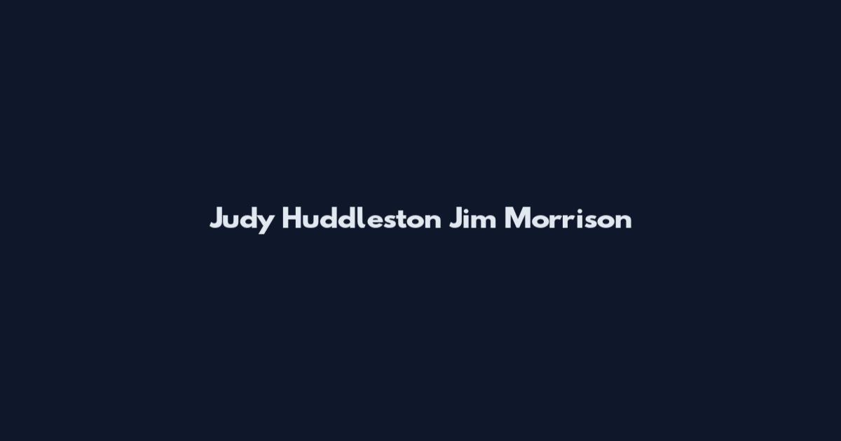 Judy Huddleston Jim Morrison