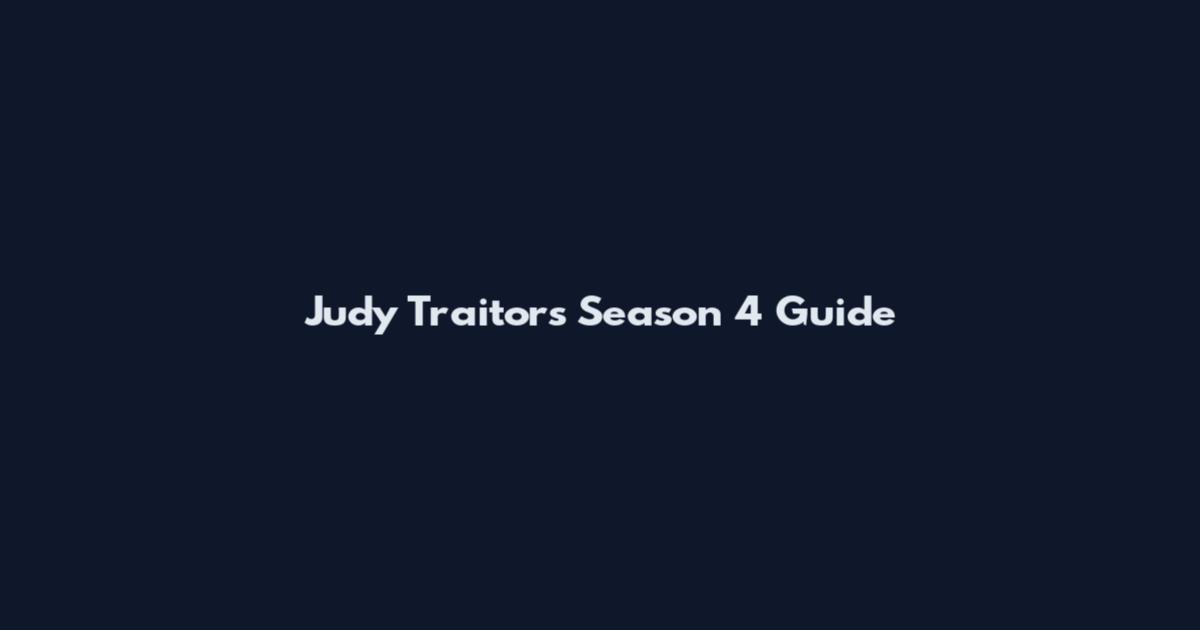 Judy Traitors Season 4 Guide
