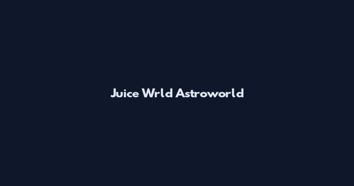 Juice Wrld Astroworld