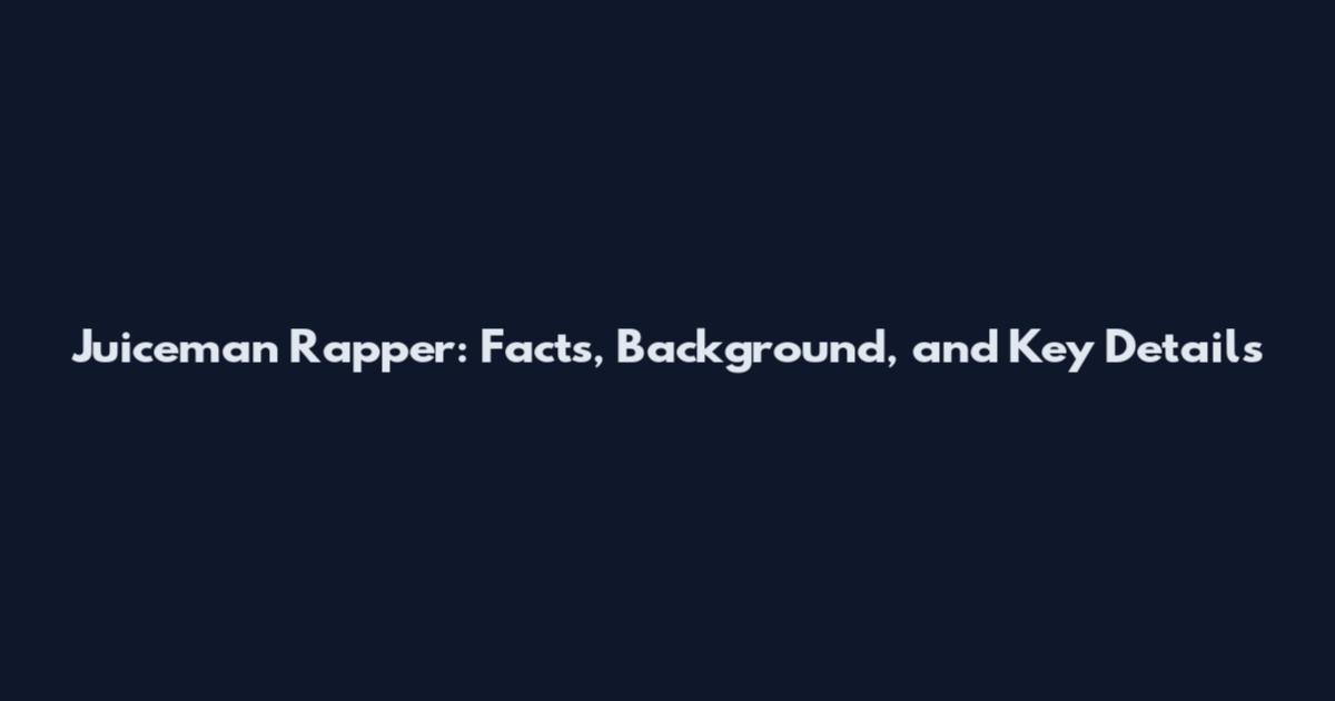 Juiceman Rapper: Facts, Background, and Key Details