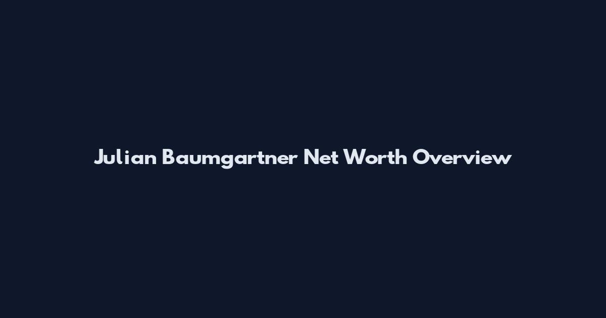 Julian Baumgartner Net Worth Overview
