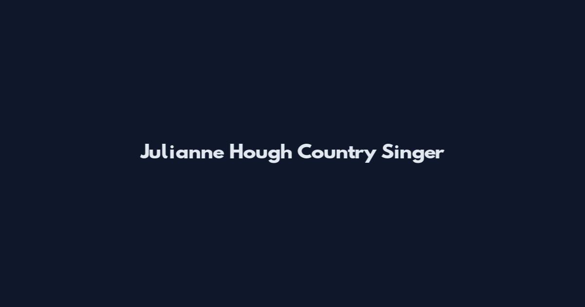 Julianne Hough Country Singer