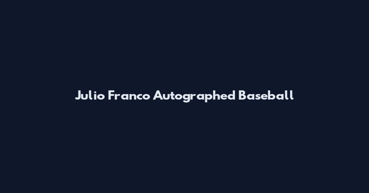 Julio Franco Autographed Baseball