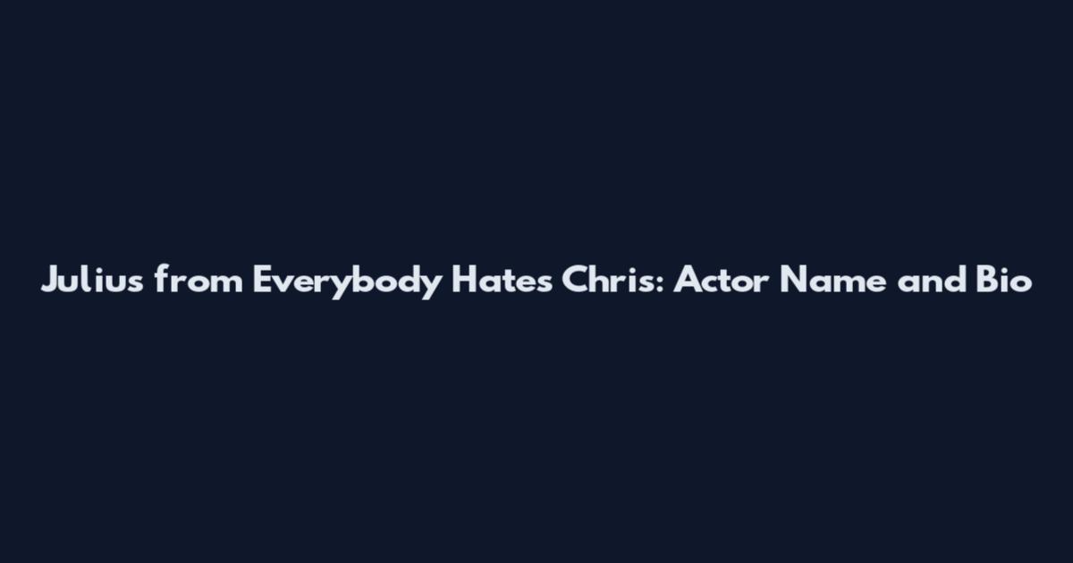 Julius from Everybody Hates Chris: Actor Name and Bio