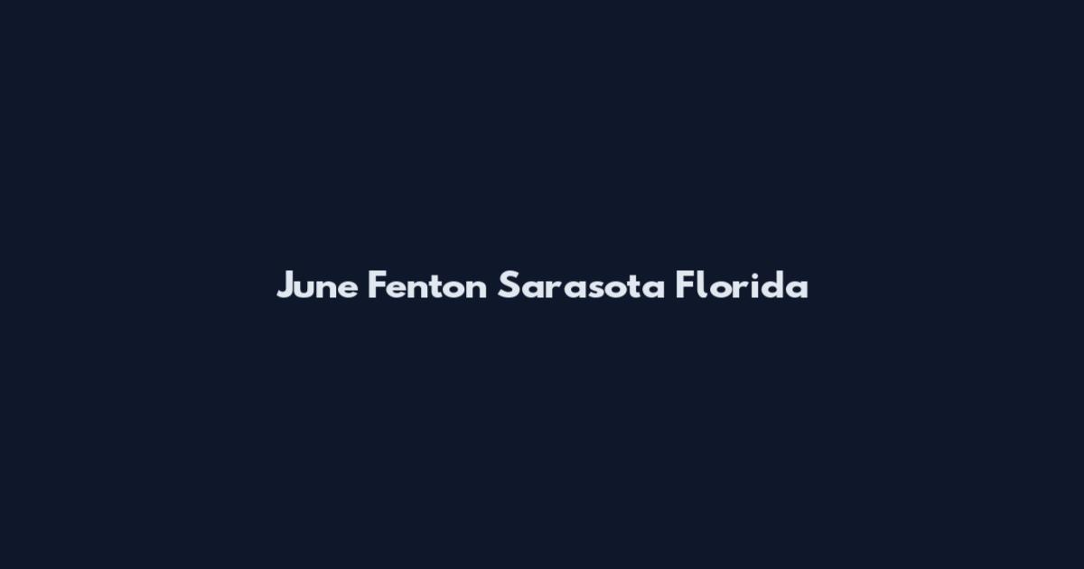 June Fenton Sarasota Florida
