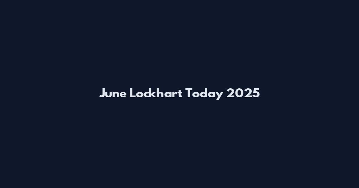 June Lockhart Today 2025