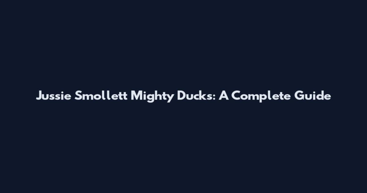Jussie Smollett Mighty Ducks: A Complete Guide
