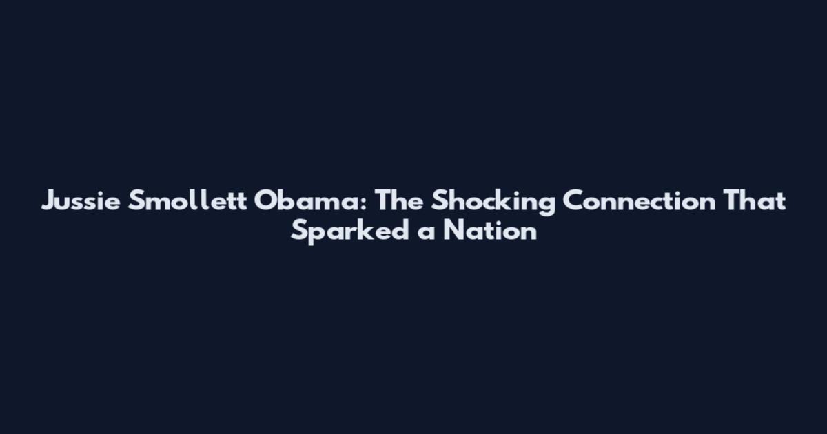 Jussie Smollett Obama: The Shocking Connection That Sparked a Nation