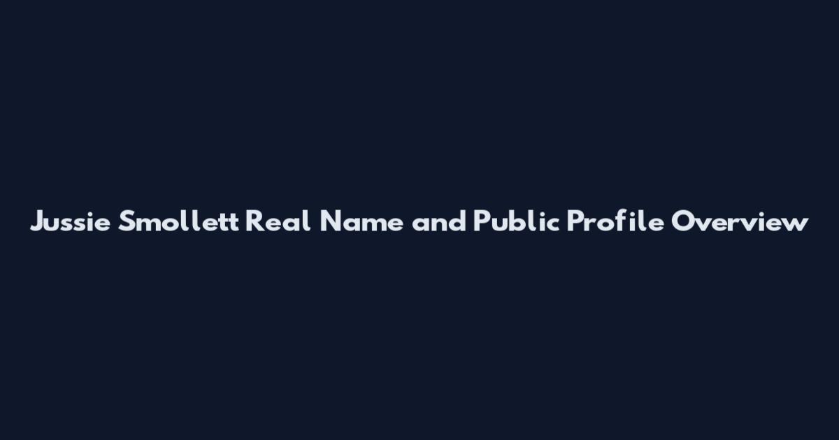 Jussie Smollett Real Name and Public Profile Overview
