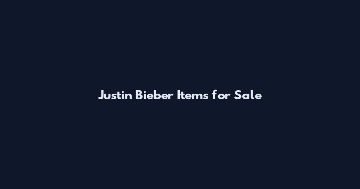 Justin Bieber Items for Sale